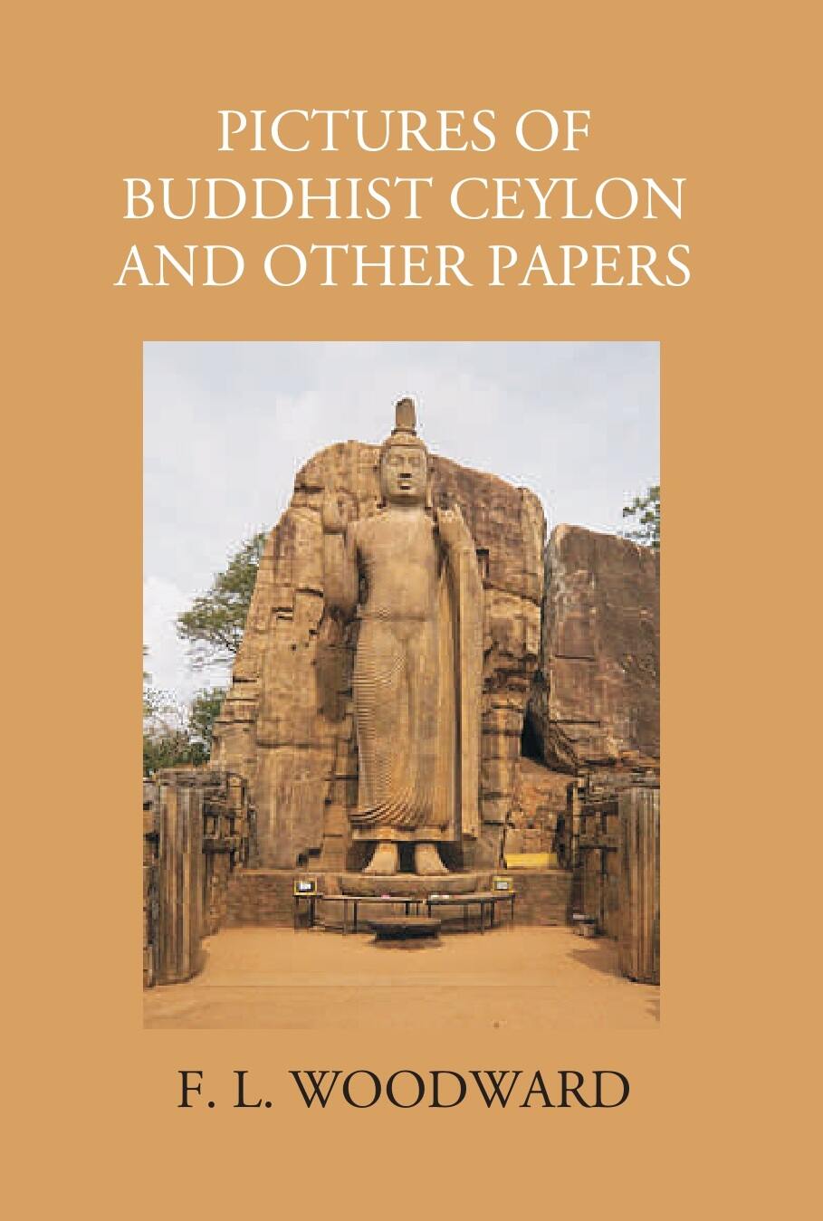 Pictures Of Buddhist Ceylon And Other Papers - Gyan Books | Grocsy