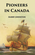 Pioneers In Canada - Gyan Books | Grocsy