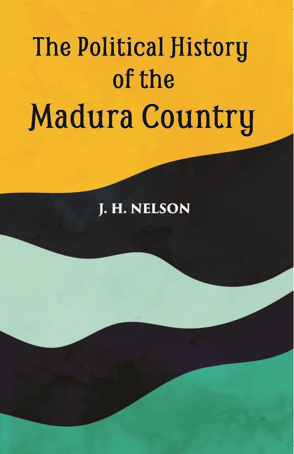The Madura Country A Manual In 5 Parts - Gyan Books | Grocsy