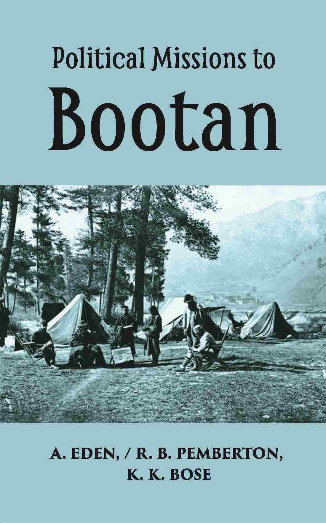 Political Missions to Bootan - Gyan Books | Grocsy