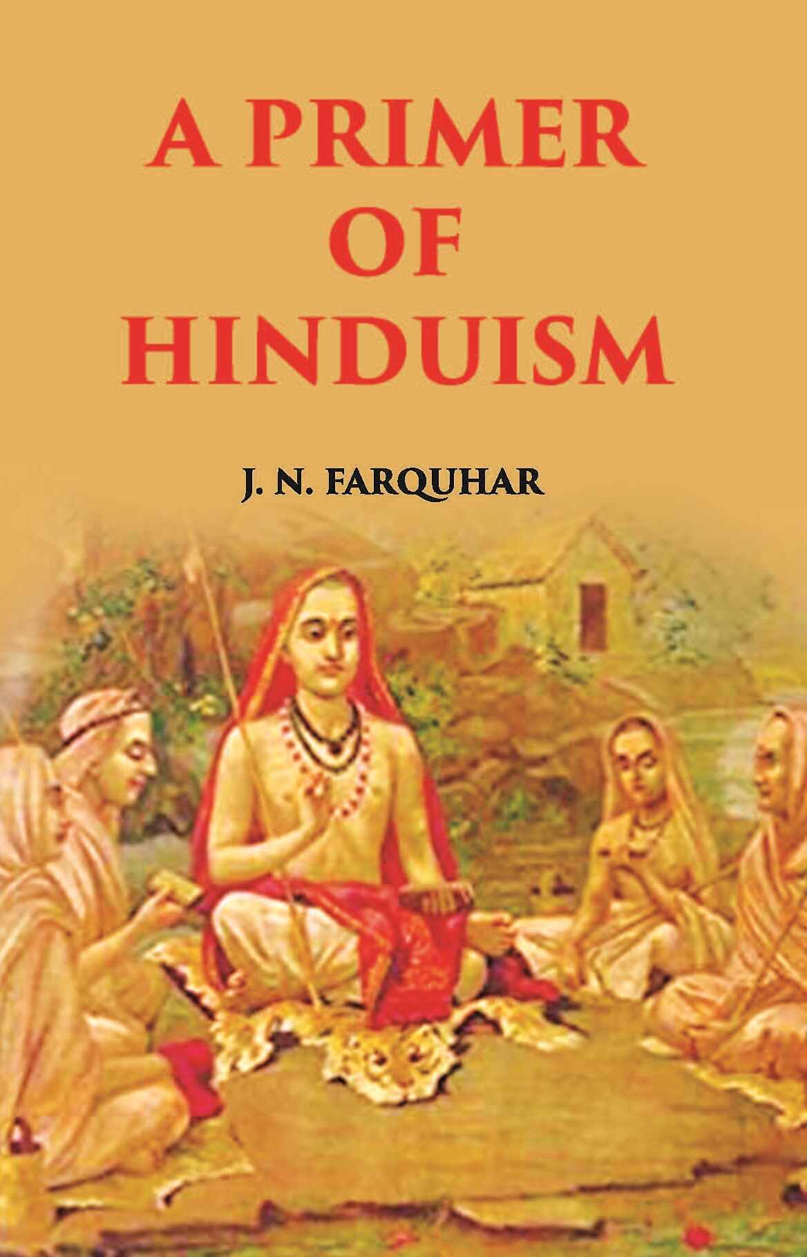 A Primer Of Hinduism - Gyan Books | Grocsy
