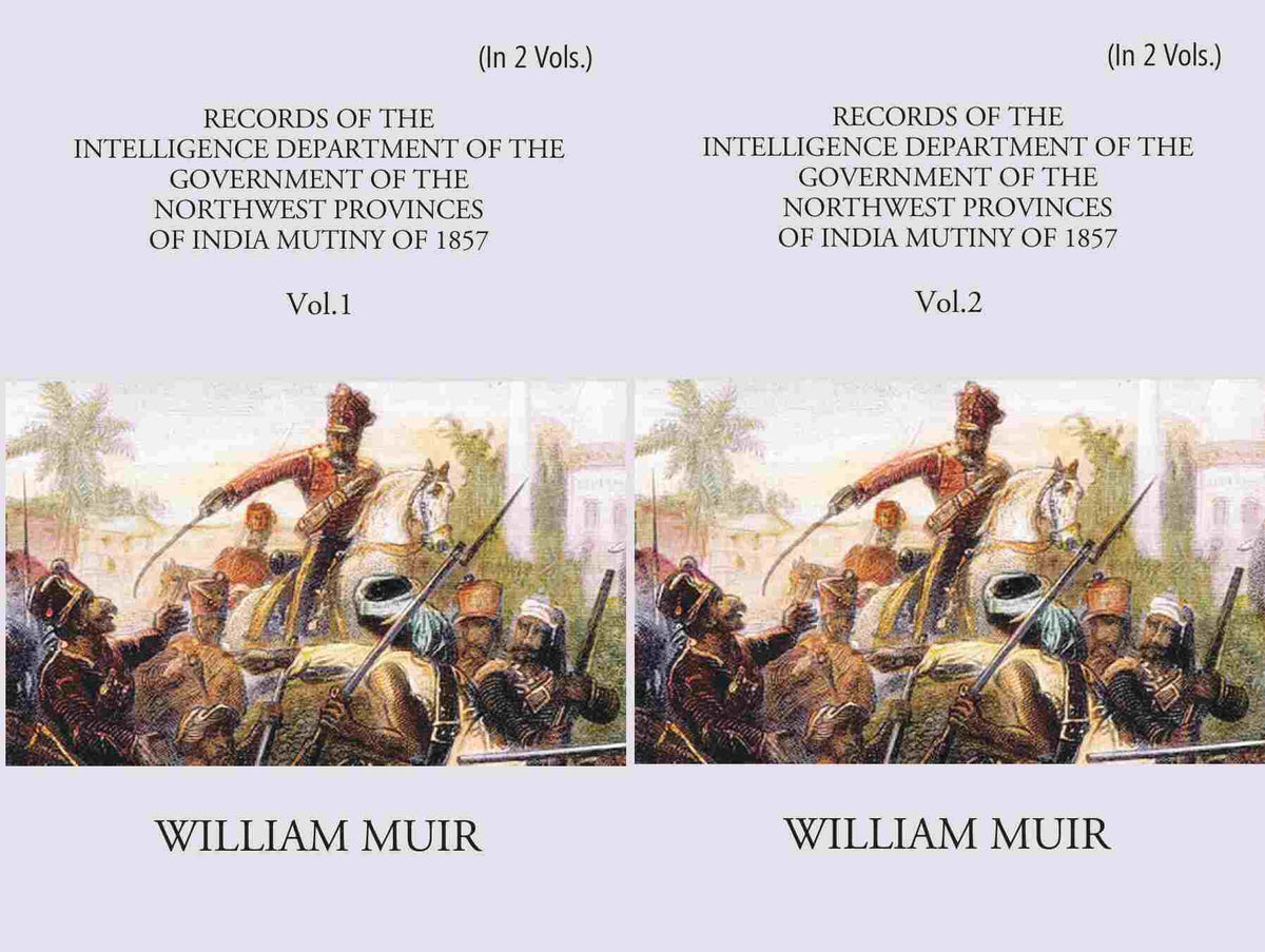 Records Of The Intelligence Department Of The Government Of The North-West Provinces Of India During The Mutiny Of 1857 2 Vols. Set - Gyan Books | Grocsy