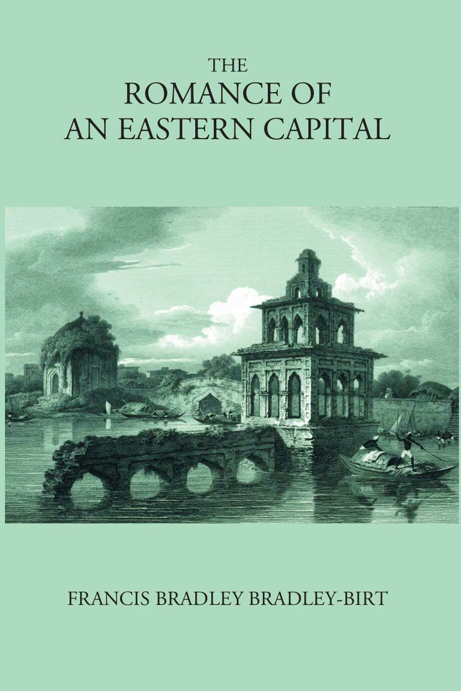 The Romance Of An Eastern Capital - Gyan Books | Grocsy