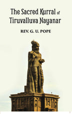 The Sacred Kurral Of Tiruvalluva Nayanar - Gyan Books | Grocsy