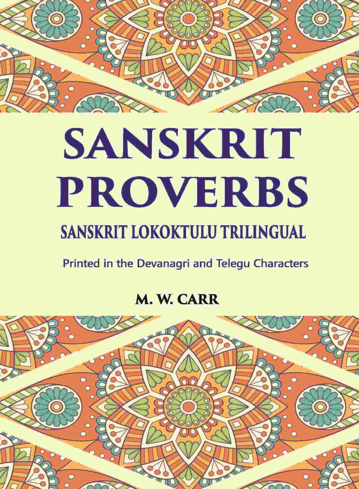 Sanskrit Proverbs Sanskrit Lokoktulu Trilingual: Printed In The Devanagri And Telegu Characters - Gyan Books | Grocsy