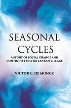 Seasonal Cycles: A Study Of Social Change And Continuity In A Sri Lankan Village - Gyan Books | Grocsy