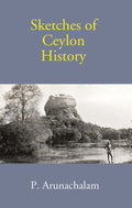 Sketches Of Ceylon History - Gyan Books | Grocsy