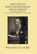 Sketches Of Some Distinguished Anglo-Indians: Including Lord Macaulay's Great Minute On Education In India - Gyan Books | Grocsy