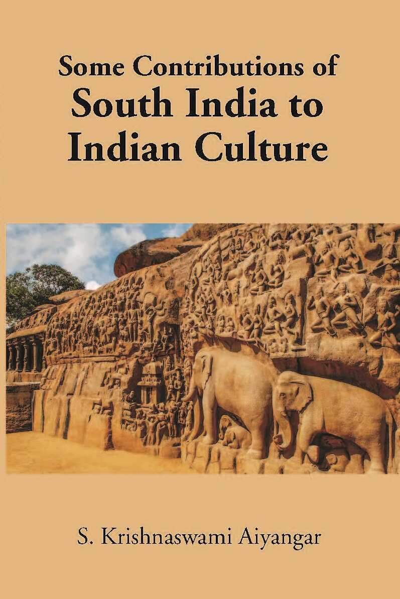 Some Contributions Of South India To Indian Culture - Gyan Books | Grocsy