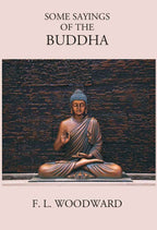 Some Sayings Of The Buddha: According To The Pali Canon - Gyan Books | Grocsy