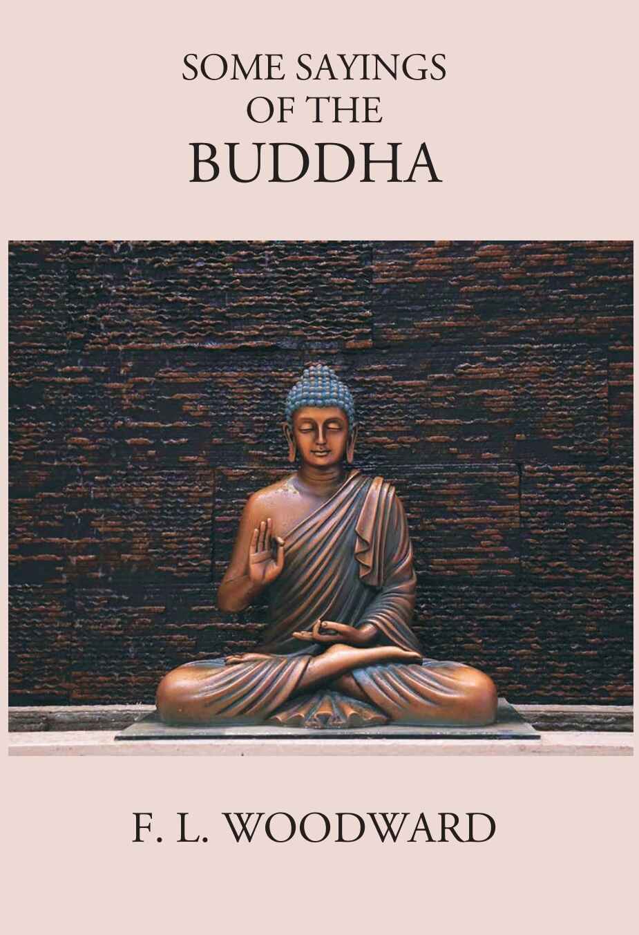Some Sayings Of The Buddha: According To The Pali Canon - Gyan Books | Grocsy