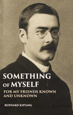 Something Of Myself: For My Friends Known And Unknown - Gyan Books | Grocsy