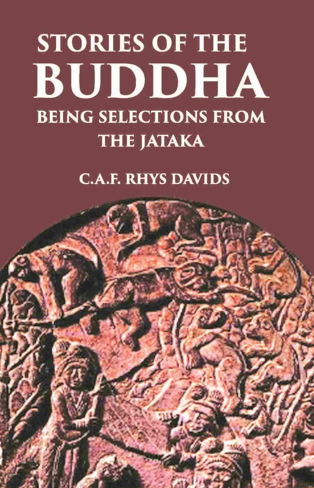 Stories Of The Buddha: Being Selections From The Jataka - Gyan Books | Grocsy