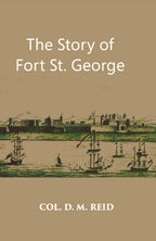 The Story Of Fort St. George - Gyan Books | Grocsy