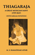 Thiagaraja: A Great Musician Saint (1759-1847) (With Sargam Notation) - Gyan Books | Grocsy