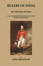 Rulers Of India: Sir Thomas Munro And The British Settlement Of The Madras Presidency - Gyan Books | Grocsy