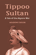 Tippoo Sultaun: A Tale Of The Mysore War - Gyan Books | Grocsy