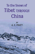 To The Snows Of Tibet Through China - Gyan Books | Grocsy