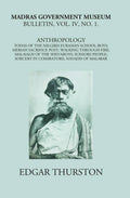 Madras Government Museum Bulletin, Anthropology Todas Of The Nilgiris; Eurasian School-Boys; Meriah Sacrifice Post; Walking Through Fire; Malaialis Of The Shevaroys; Scissors People; Sorcery In Coimbatore; Nayadis Of Malabar Vol. 4th, No. 1 - Gyan Books | Grocsy