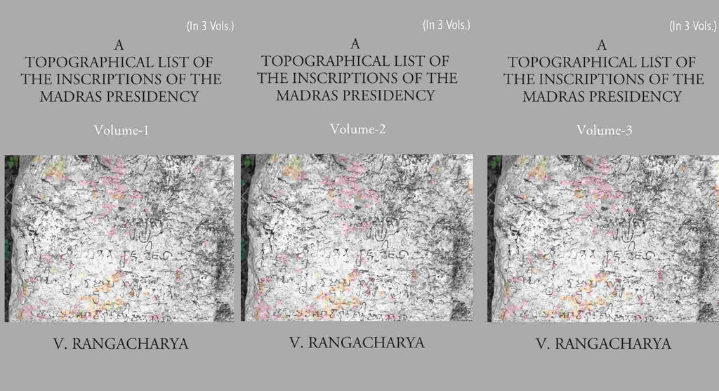 A Topographical List Of The Inscriptions Of The Madras Presidency 3 Vols. Set - Gyan Books | Grocsy