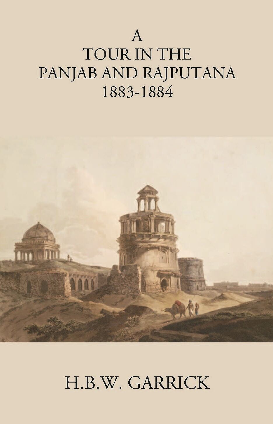 A Tour In The Panjab And Rajputana In 1883-1884 - Gyan Books | Grocsy