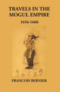 Travels In The Mogul Empire 1656-1668 - Gyan Books | Grocsy
