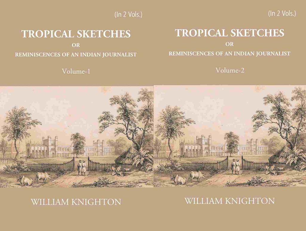 Tropical Sketches Or Reminiscences Of An Indian Journalist 2 Vols. Set - Gyan Books | Grocsy