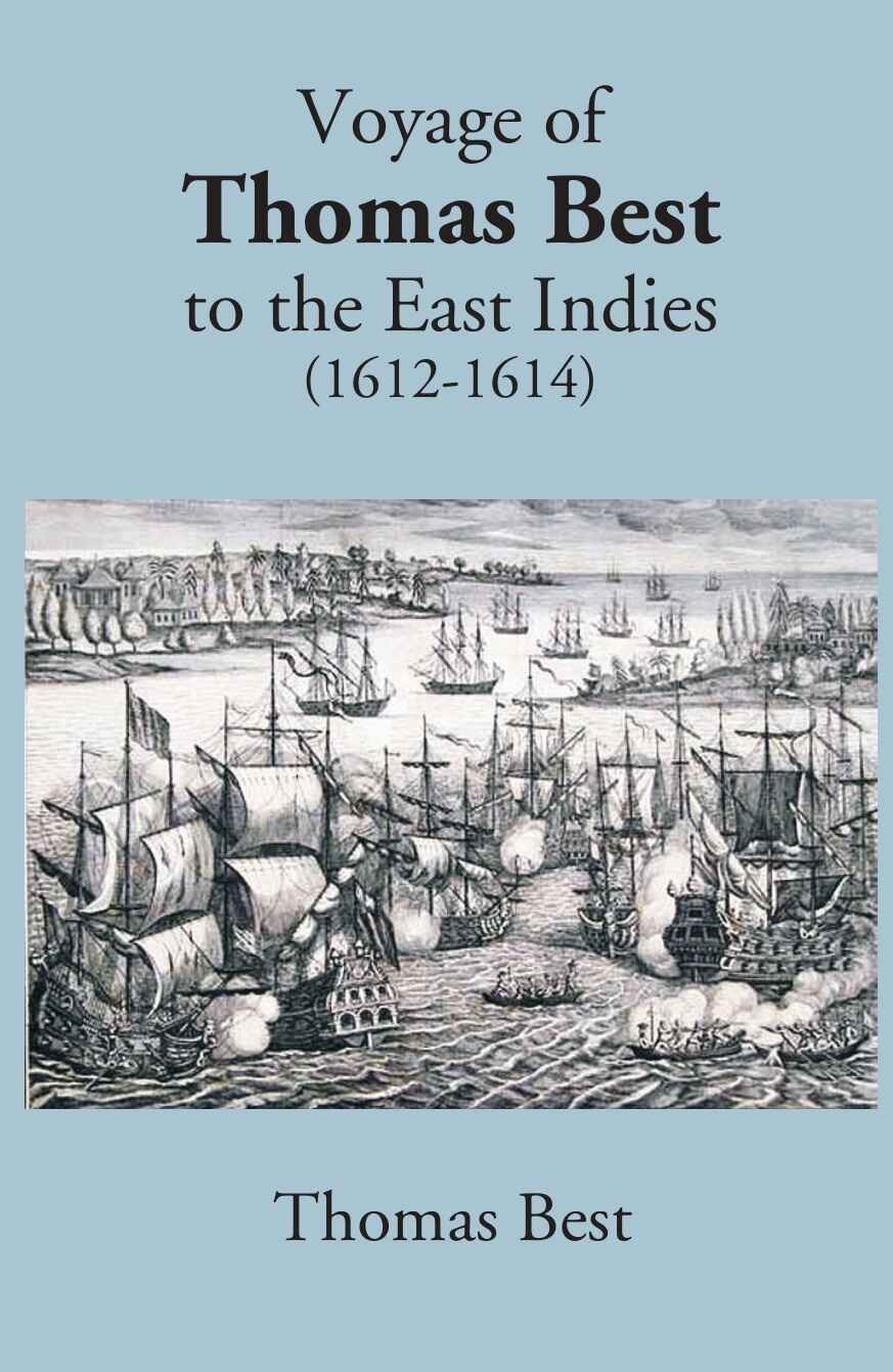 The Voyage Of Thomas Best To The East Indies 1612-1614 - Gyan Books | Grocsy