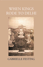 When Kings Rode To Delhi - Gyan Books | Grocsy