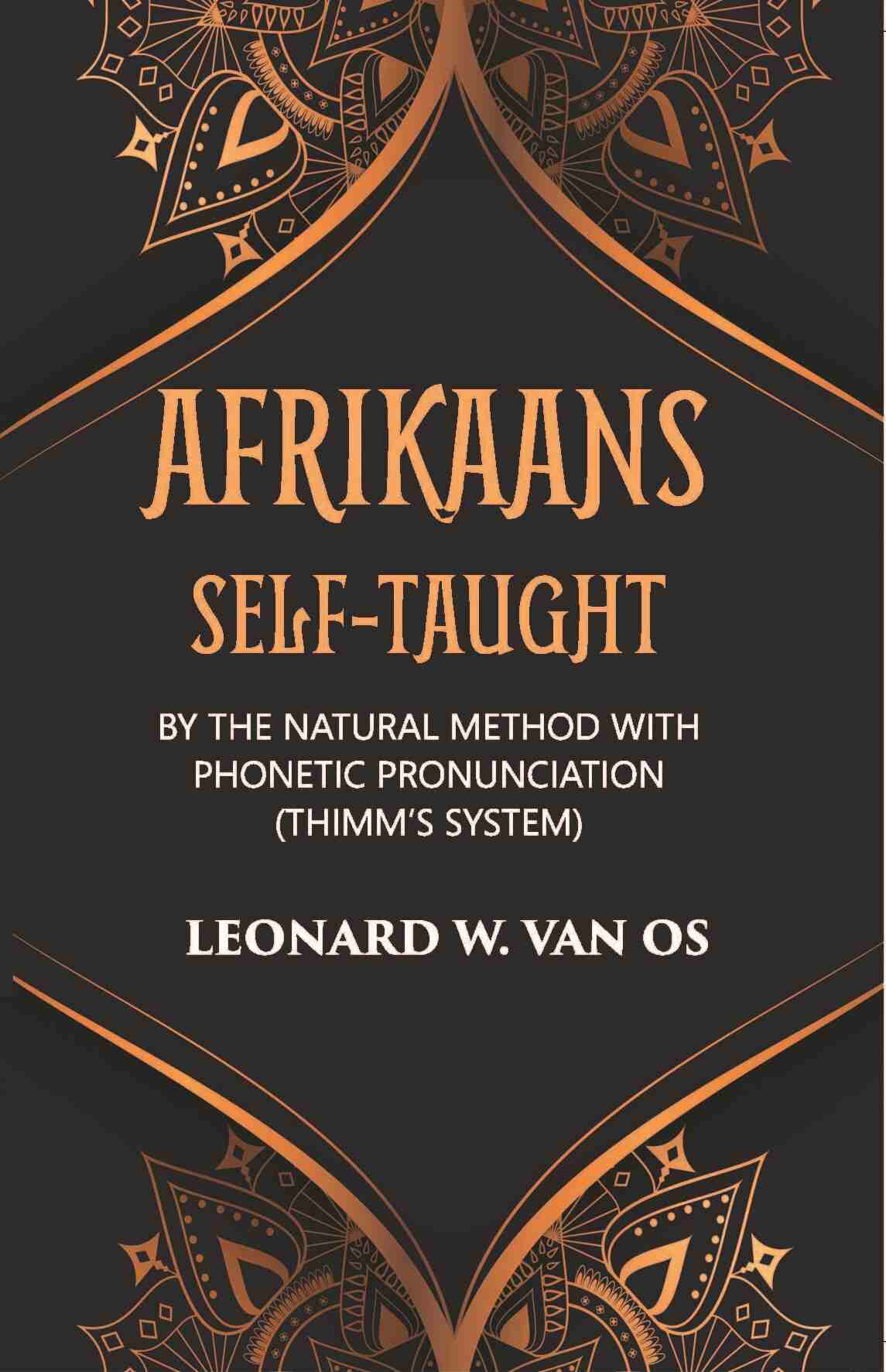 Afrikaans Self-Taught: By The Natural Method With Phonetic Pronunciation (Thimm’S System) - Gyan Books | Grocsy