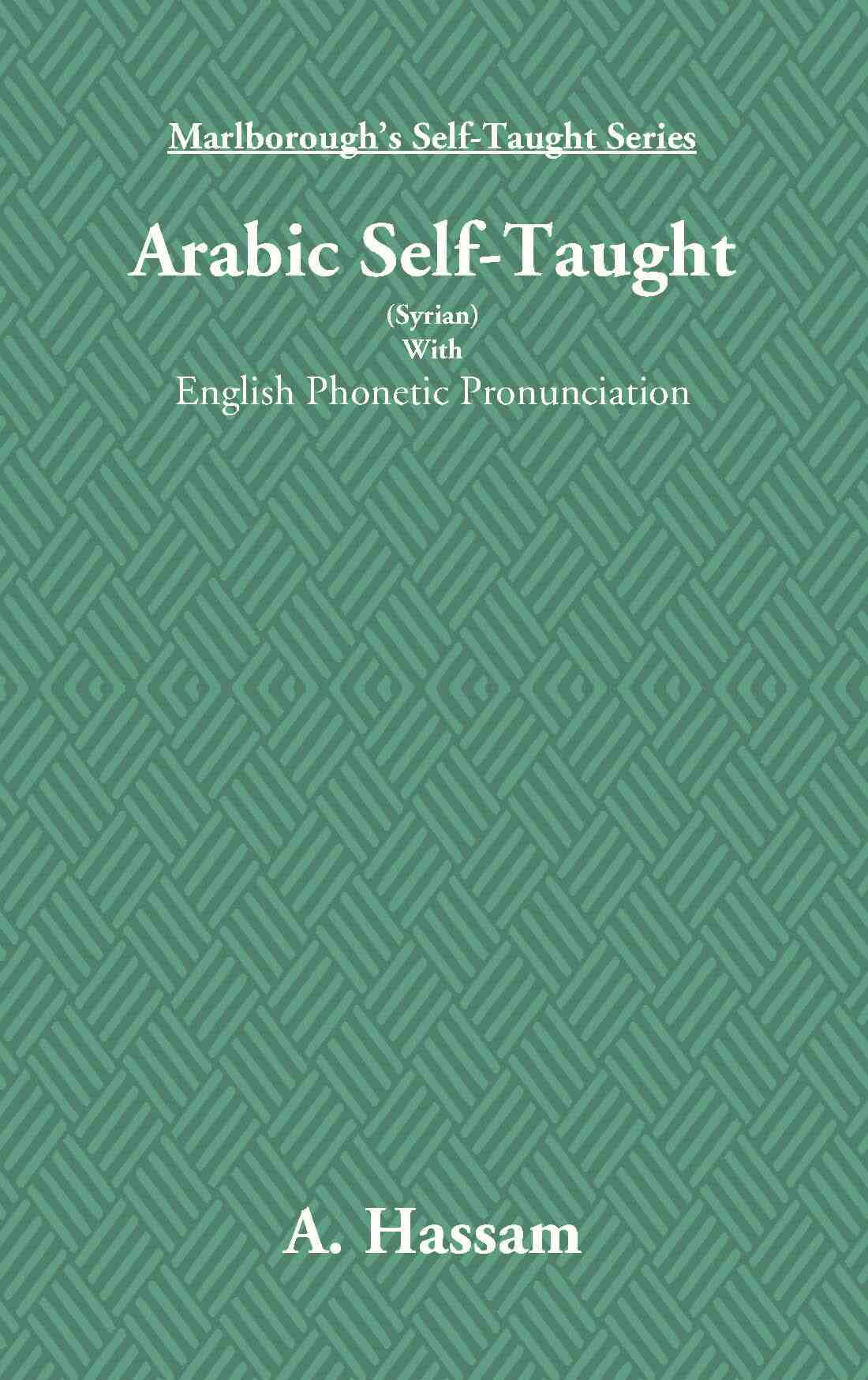 Arabic Self-Taught (Syrian): With English Phonetic Pronunciation - Gyan Books | Grocsy