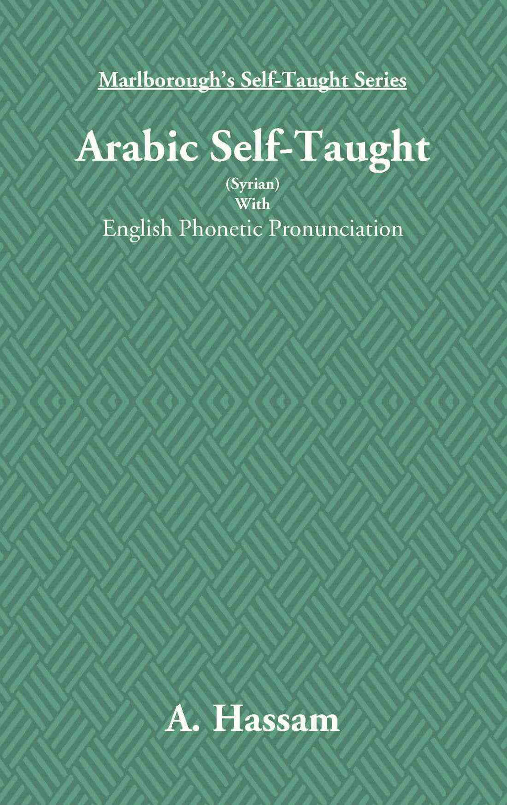 Arabic Self-Taught (Syrian): With English Phonetic Pronunciation - Gyan Books | Grocsy