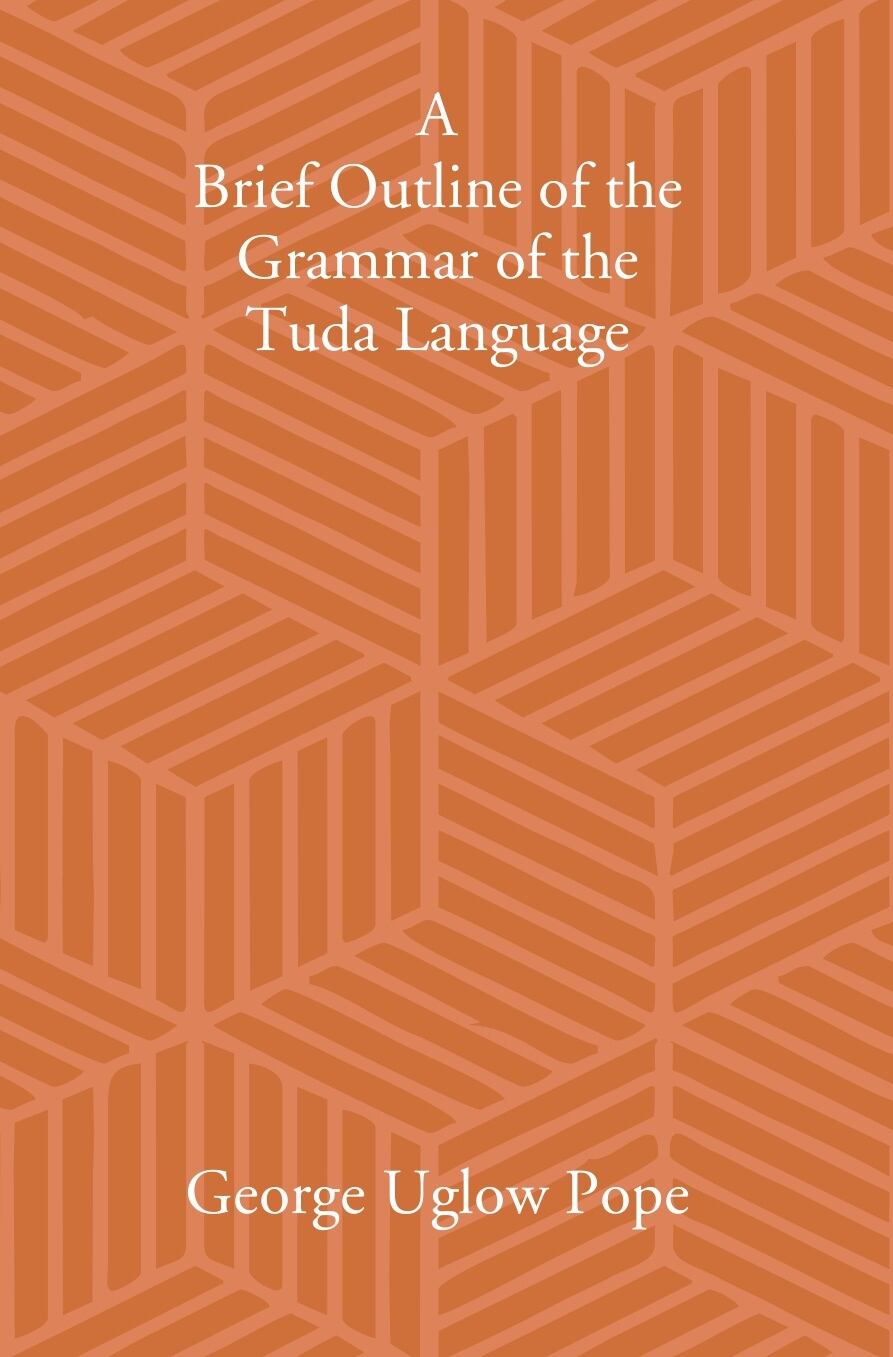 A Brief Outline Of The Grammar Of The Tuda Language - Gyan Books | Grocsy