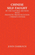 Chinese Self-Taught: By The Natural Method With Phonetic Pronunciation (Thimm’S System) - Gyan Books | Grocsy