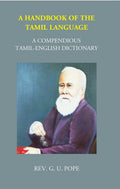 A Handbook Of The Tamil Language: A Compendious Tamil English Dictionary - Gyan Books | Grocsy