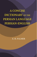 A Concise Dictionary Of The Persian Language Persian-English - Gyan Books | Grocsy