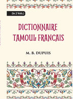 Dictionnaire Tamoul-Francais, Par Deux Missionnaires Apostoliques De La Congregation Des Missions-Etrangeres 2 Vols. Set - Gyan Books | Grocsy