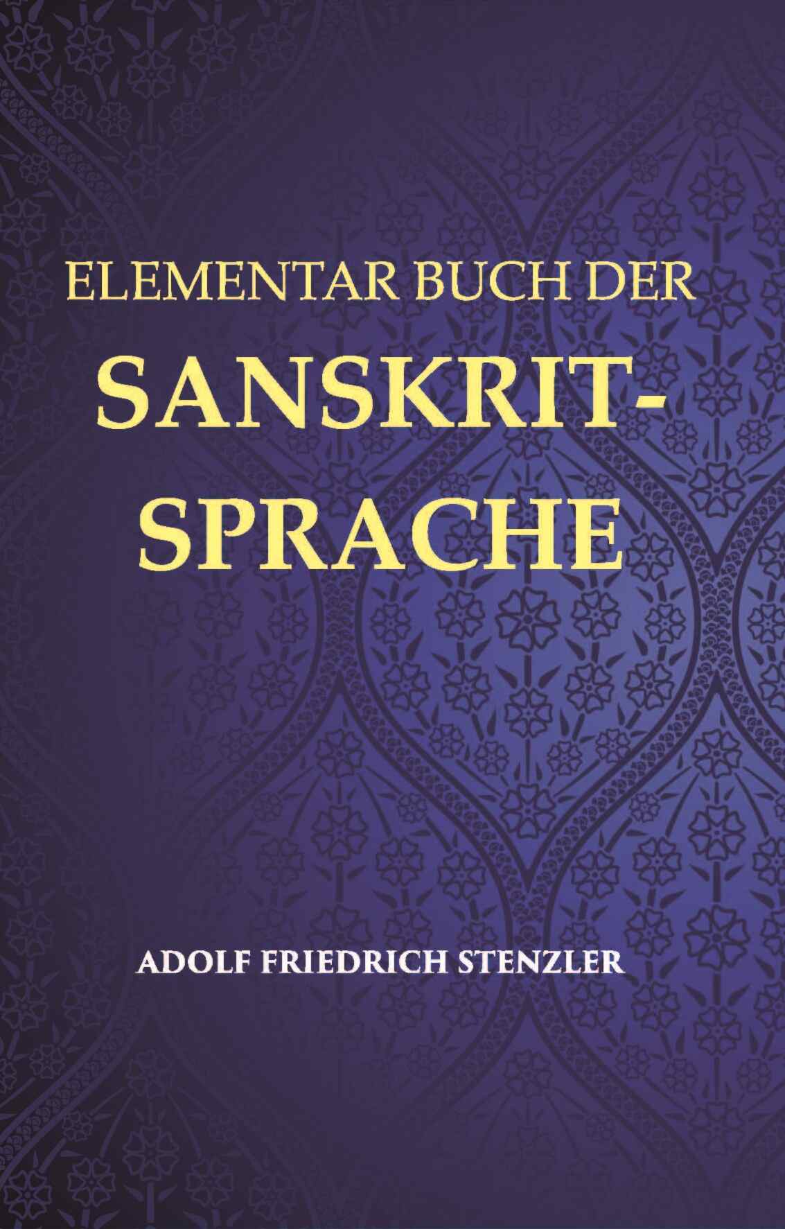 Elementarbuch Der Sanskrit-Sprache: Grammatik, Text, Worterbuch - Gyan Books | Grocsy