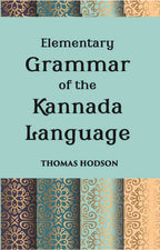 An Elementary Grammar Of The Kannada, Or Canarese Language - Gyan Books | Grocsy