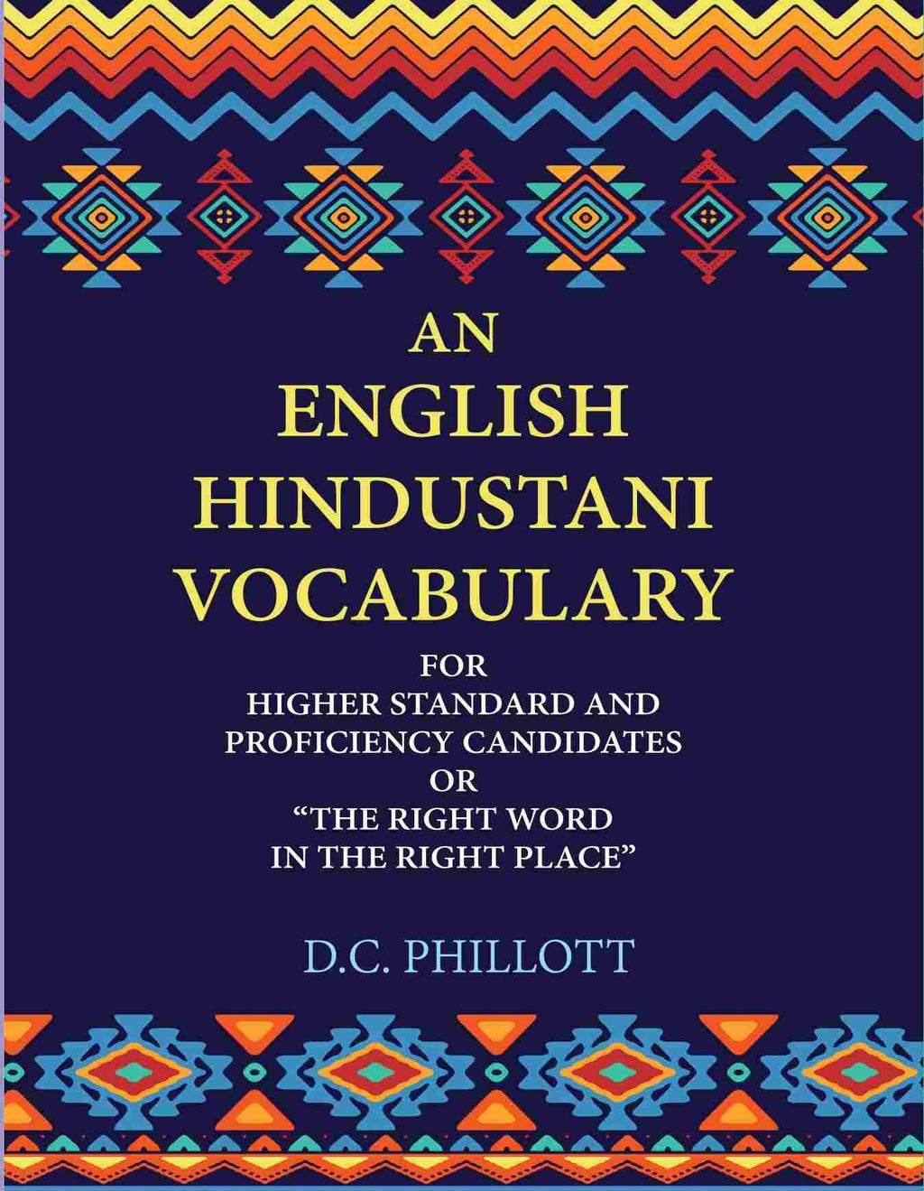 An English—Hindustani Vocabulary: For Higher Standard And Proficiency Candidates Or “The Right Word In The Right Place” - Gyan Books | Grocsy