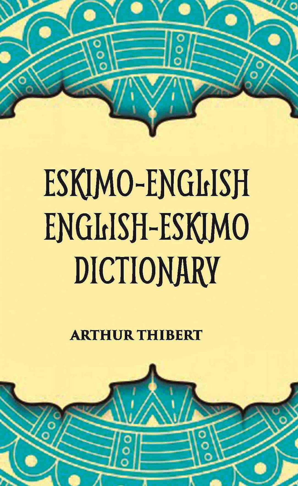 Eskimo-English English-Eskimo Dictionary - Gyan Books | Grocsy