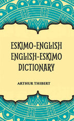 Eskimo-English English-Eskimo Dictionary - Gyan Books | Grocsy