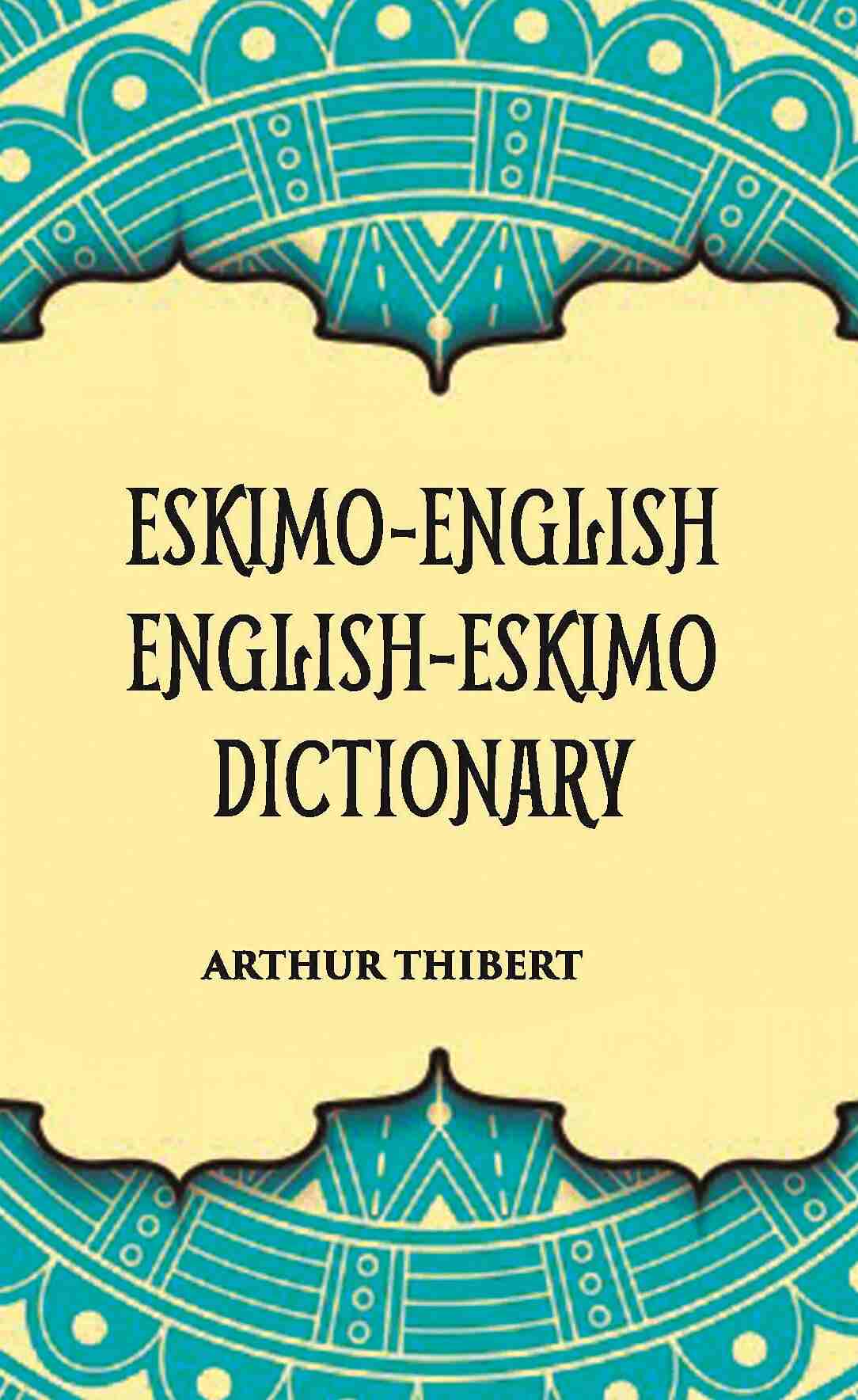 Eskimo-English English-Eskimo Dictionary - Gyan Books | Grocsy