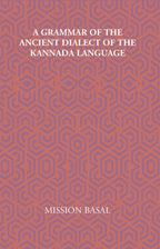 A Grammar Of The Ancient Dialect Of The Kannada Language - Gyan Books | Grocsy