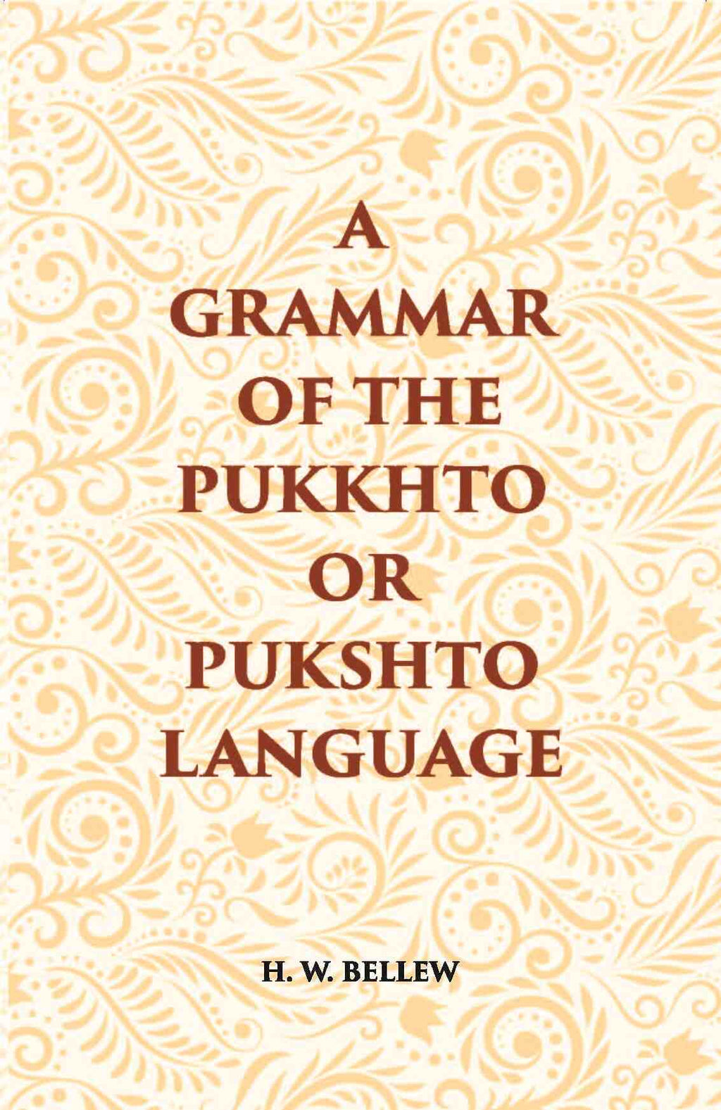 A Grammar Of The Pukhto Or Pukshto Language - Gyan Books | Grocsy