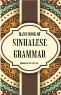 Hand Book Of Sinhalese Grammar: With Exercises On Ollendorff’S System - Gyan Books | Grocsy