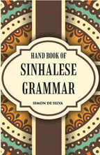 Hand Book Of Sinhalese Grammar: With Exercises On Ollendorff’S System - Gyan Books | Grocsy