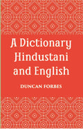 A Dictionary, Hindustani & English: Accompanied By A Reversed Dictionary English And Hindustani - Gyan Books | Grocsy