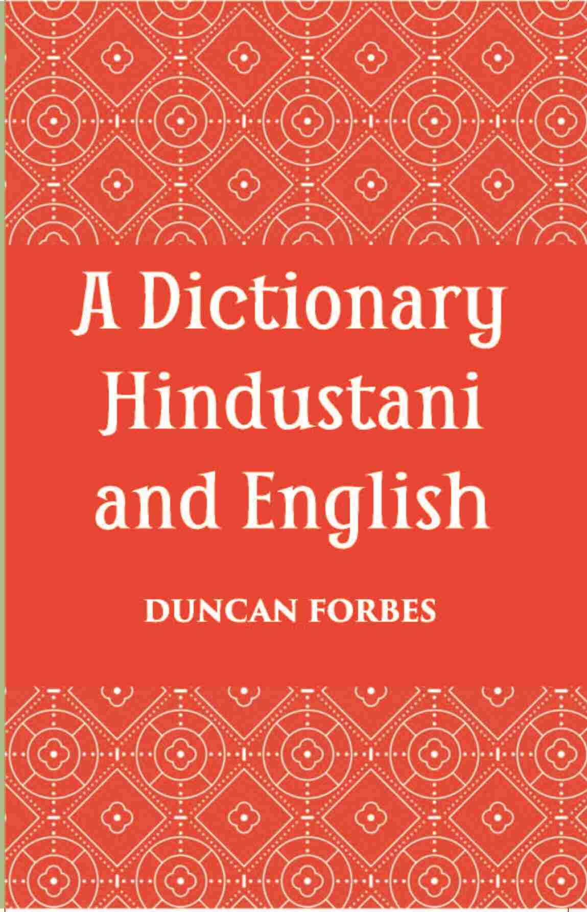 A Dictionary, Hindustani & English: Accompanied By A Reversed Dictionary English And Hindustani - Gyan Books | Grocsy