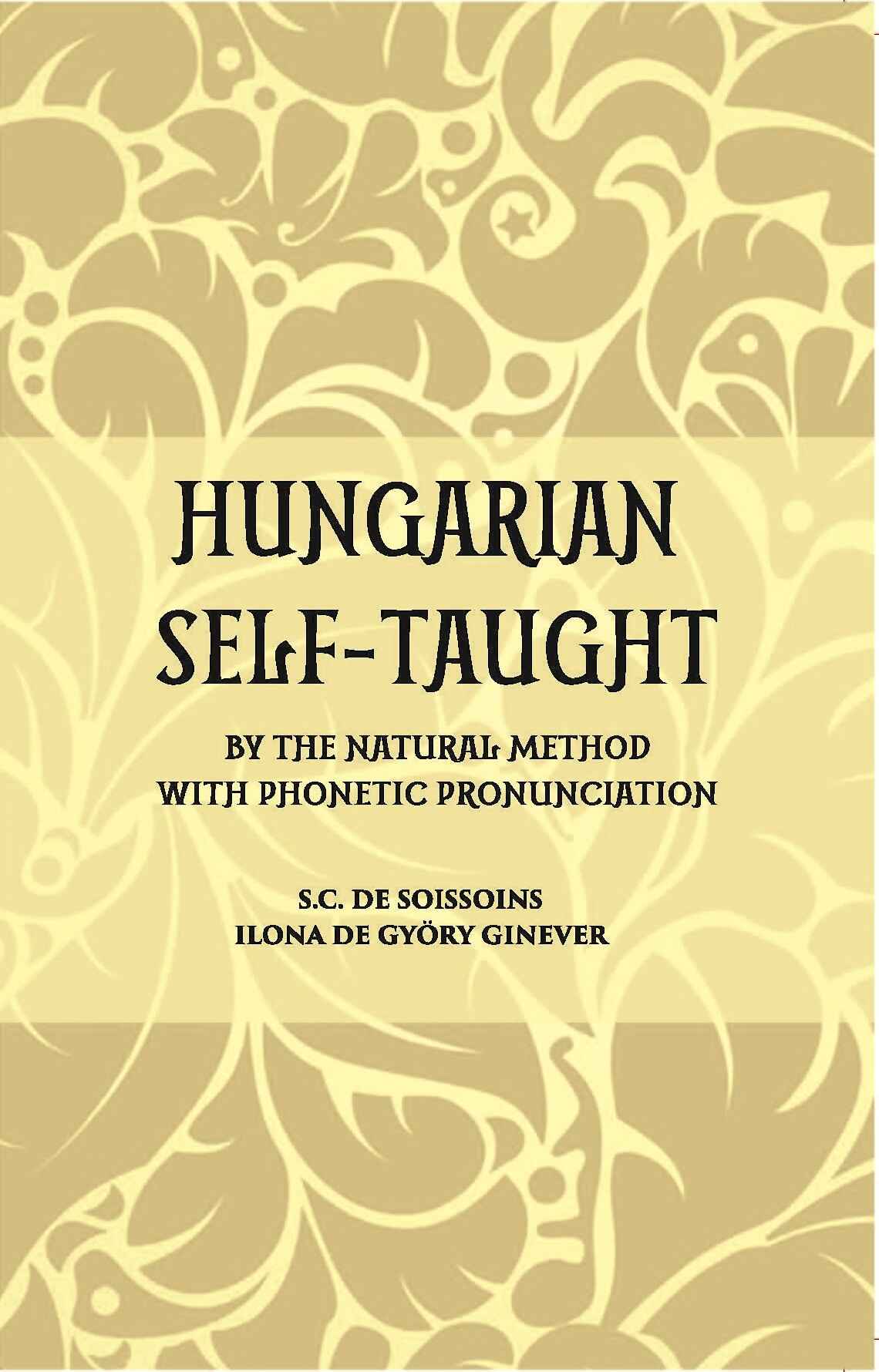 Hungarian Self – Taught: By The Natural Method With Phonetic Pronunciation - Gyan Books | Grocsy